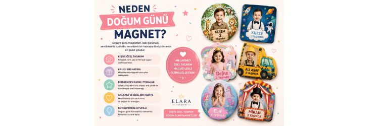 Neden Doğum Günü Magnet Tercih Etmelisiniz?